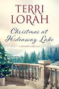 Christmas at Hideaway Lake (A Hideaway Lake Novel #3) by Terri Lorah