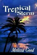 Tropical Storm by Melissa Good