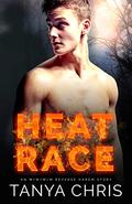 Heat Race by Tanya Chris