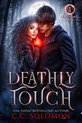Deathly Touch: A Paranormal Rising Novel by C.C. Solomon