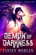 Demon of Darkness (The Hellbound Hellion #2) by Tansey Morgan