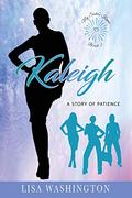 Kaleigh: A Story of Patience (My Sister's Keeper) by Lisa Washington