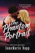 The Phantom Portrait (White Raven #2) by AnneMarie Dapp