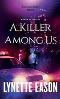 A Killer Among Us by Lynette Eason