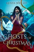 Ghosts of Christmas (Steamy Bwwm Holiday Romance) by Kenya Wright