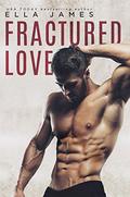 Fractured Love: A Standalone Off-Limits Romance (Off-Limits Romance Collection) by Ella James