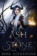 Ash and Stone (Hidden Truth #1) by Rose Alexander