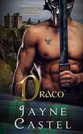 Draco: A Medieval Scottish Romance (The Immortal Highland Centurions) by Jayne Castel