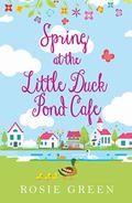 Spring at The Little Duck Pond Cafe: by Rosie Green