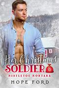 Her Christmas Soldier by Hope Ford