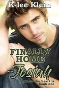 Finally Home - Josiah (...Where the Heart is #1) by K-lee Klein