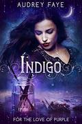 Indigo (For The Love of Purple #1) by Audrey Faye