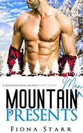 Mountain Man of Presents: A Mountain Man Holiday Short Story by Fiona Starr