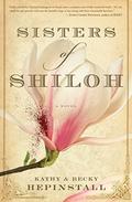 Sisters of Shiloh: A Novel by Kathy Hepinstall