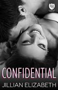 Confidential: An Everyday Heroes World Novel (The Everyday Heroes World) by Jillian Elizabeth