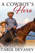 A Cowboy's Hero by Carol DeVaney