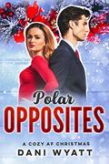Polar Opposites by Dani Wyatt