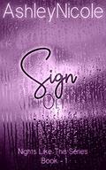 Sign On: Nights Like This by AshleyNicole