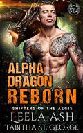 Alpha Dragon Reborn (Shifters of the Aegis #5) by Tabitha St. George