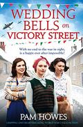 Wedding Bells on Victory Street: Gripping and heartbreaking World War 2 saga fiction (The Bryant Sisters) by Pam Howes