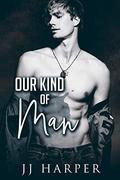 Our Kind of Man: HeavyLoad #4 (HeavyLoad! Series) by J.J. Harper
