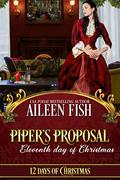 Piper's Proposal (12 Days of Christmas #11) by Aileen Fish