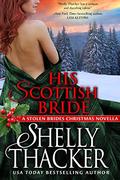His Scottish Bride (Stolen Brides #3.5) by Shelly Thacker