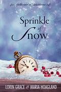 Sprinkle of Snow: Small-town Sweet Romance with a Hint of Magic (Spellbound in Hawthorne #2) by Maria Hoagland