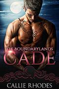 Cade by Callie Rhodes