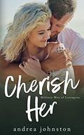 Cherish Her: A Single Mom Romance (Military Men of Lexington #2) by Andrea Johnston