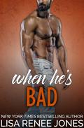 When He's Bad by Lisa Renee Jones
