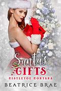 Santa's Gifts (Mistletoe Montana #5) by Beatrice Brae