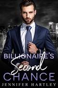 Billionaire’s Second Chance : Second Chance Romance (Bad Boy Billionaire #3) by Jennifer Hartley