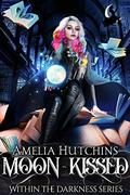 Moon-Kissed by Amelia Hutchins