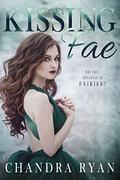 Kissing Fae: A Contemporary Fantasy Reverse Harem (Courting Fae #1) by Chandra Ryan