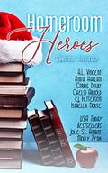 Homeroom Heroes by Carrie Dalby