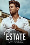 The Estate (Kings of Capital) by Ivy Wild