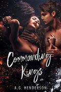 Commanding Kings: A MFM Ménage Romance by A.G. Henderson