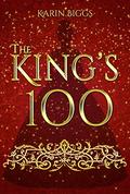 The King's 100: A young adult royal romance by Karin Biggs