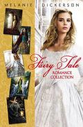 Fairy Tale Romance Collection: The Healer’s Apprentice, The Merchant’s Daughter, The Fairest Beauty, The Captive Maiden, The Princess Spy (Fairy Tale Romance Series) by Melanie Dickerson
