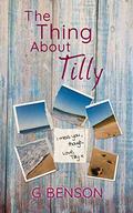 The Thing About Tilly by G. Benson