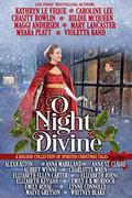 O Night Divine: A Holiday Collection of Spirited Christmas Tales by Kathryn Le Veque, Caroline Lee