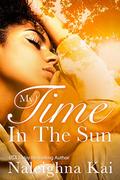 My Time in the Sun by Naleighna Kai