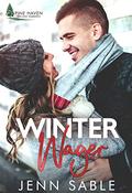 Winter Wager: Stand-alone, Blind Date, Enemies to Lovers, Small Town Holiday Romance (Pine Haven Holiday Romance #2) by Jenn Sable
