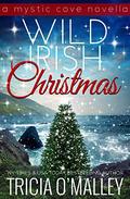 Wild Irish Christmas: A Mystic Cove and Isle of Destiny festive novella by Tricia O"Malley