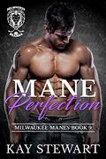 Mane Perfection (Milwaukee Manes #9) by Kay Stewart