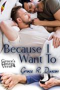 Because I Want To by Grace R. Duncan
