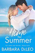 A Home for Summer (Tall, Dark and Driven #4) by Barbara DeLeo