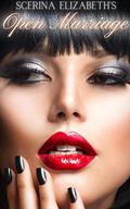 Open Marriage: A Forbidden Destiny Novella by Scerina Elizabeth