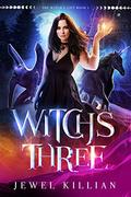Witch's Three by Jewel Killian
